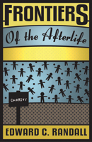 Frontiers of the Afterlife