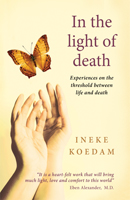 In the Light of Death: Experiences on the threshold between life and death