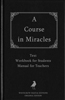 A Course in Miracles: The Original Edition