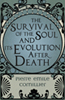 The Survival of the Soul and Its Evolution After Death