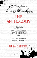 Letters From a Living Dead Man: The Anthology