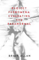 Project Phenomena: Evaluating the Paranormal 