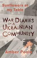 Sunflowers at my Table: War Diaries of a Ukrainian Community