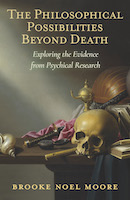 The Philosophical Possibilities Beyond Death: Exploring the Evidence from Psychical Research