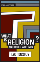 What is Religion? And Other Writings 