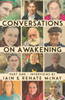 Conversations on Awakening: Part One