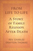 From Life to Life: A Story of Family Reunion After Death