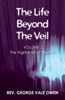 The Life Beyond the Veil: The Highlands of Heaven: Volume 2